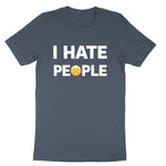 I Hate People | Mens & Ladies T-Shirt