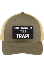 Don't Grow Up It's a Trap | Yupoong Retro Trucker Cap