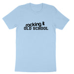 Rocking it Old School | Mens & Ladies T-Shirt