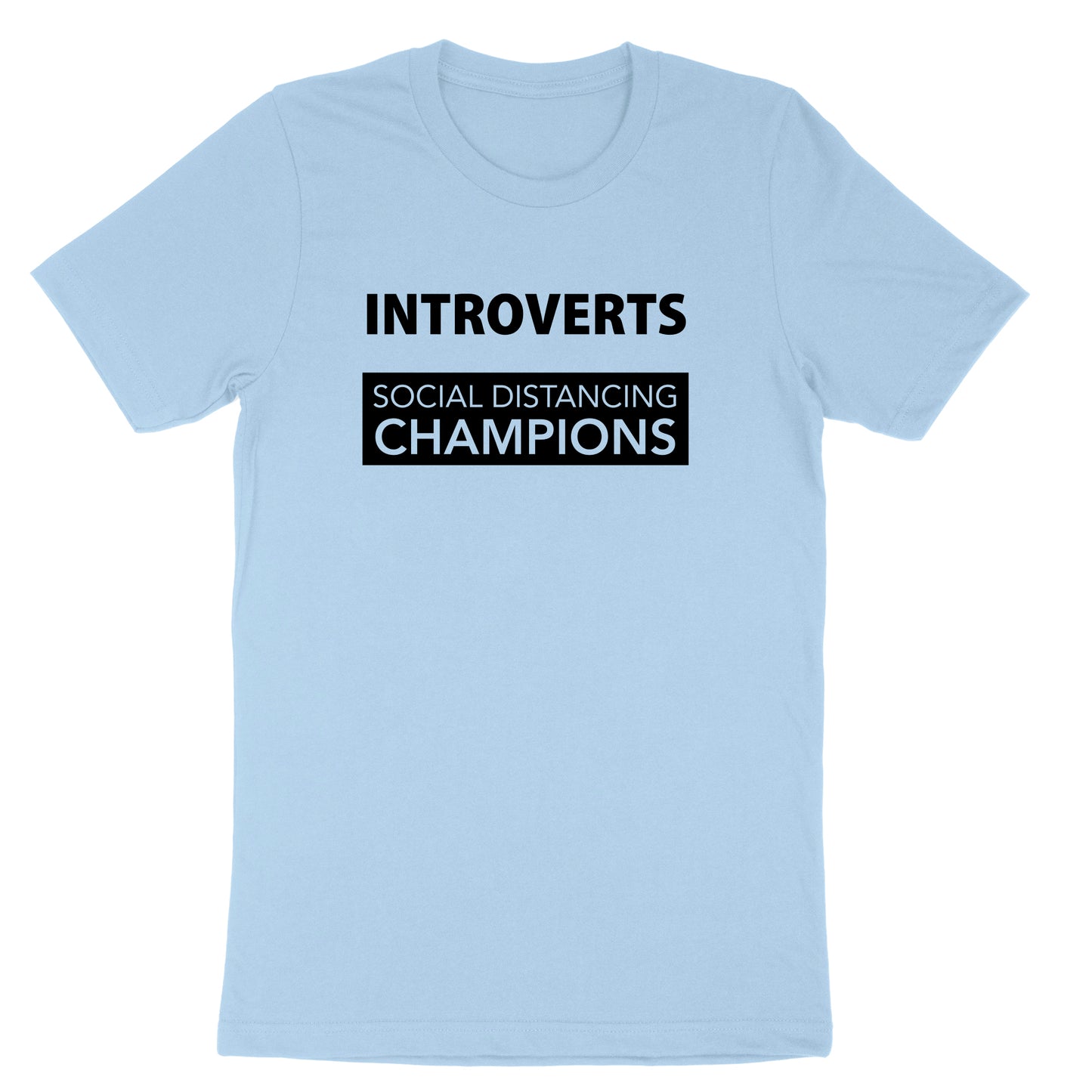 Introverts - Social Distancing Champions | Mens & Ladies T-Shirt