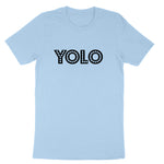 Yolo | Mens & Ladies T-Shirt (Copy)