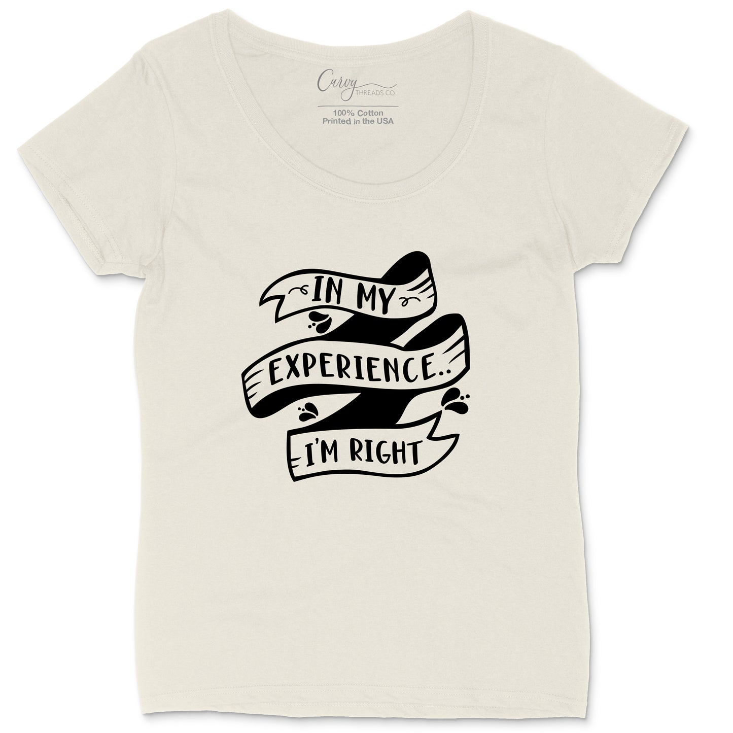 In My Experience I'm Right | Ladies Plus Size T-Shirt