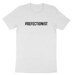 Prefectionist | Mens & Ladies T-Shirt