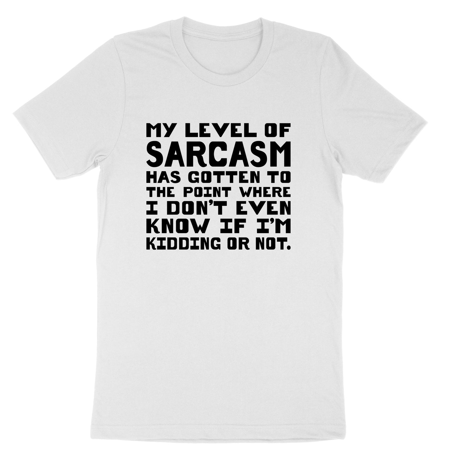 My Level of Sarcasm | Mens & Ladies T-Shirt