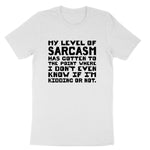 My Level of Sarcasm | Mens & Ladies T-Shirt