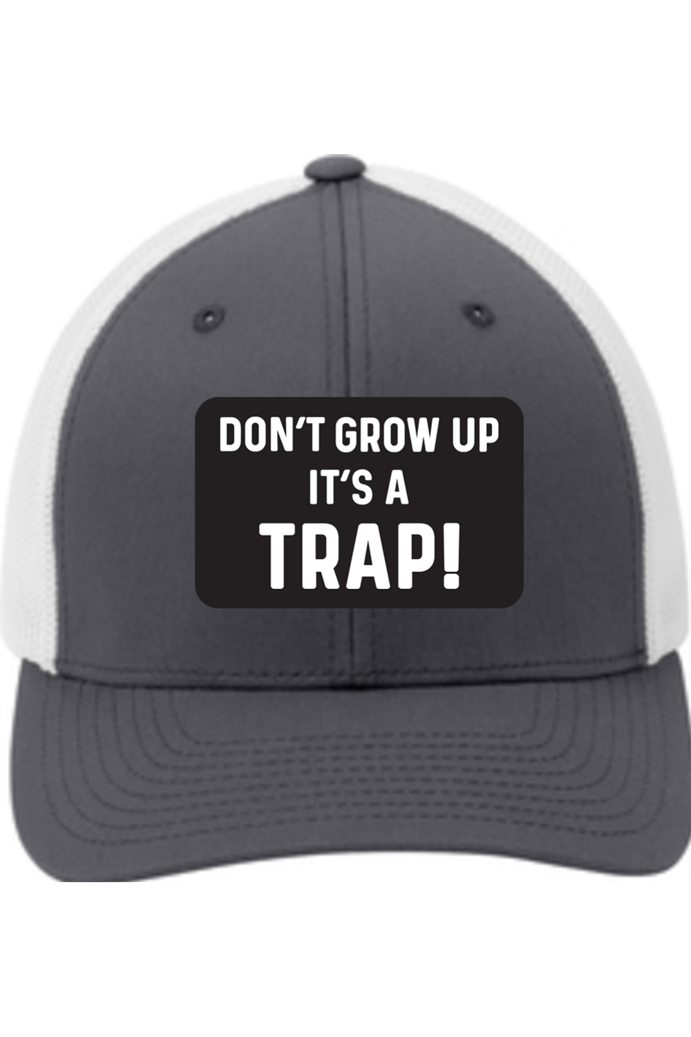 Don't Grow Up It's a Trap | Yupoong Retro Trucker Cap