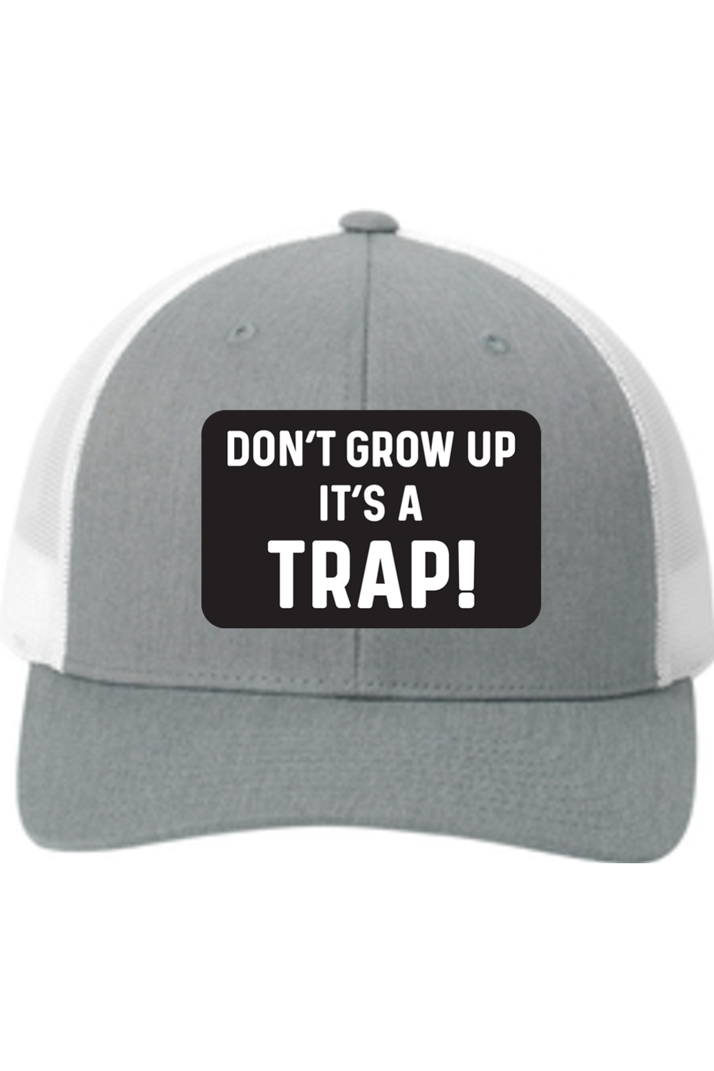 Don't Grow Up It's a Trap | Yupoong Retro Trucker Cap