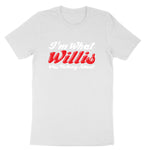 I'm What Willis Was Talking About | Mens & Ladies T-Shirt