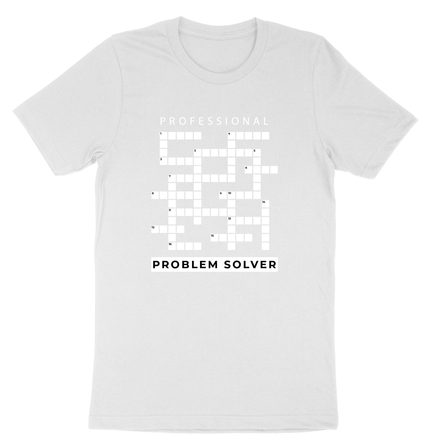 Professional Problem Solver | Mens & Ladies T-Shirt