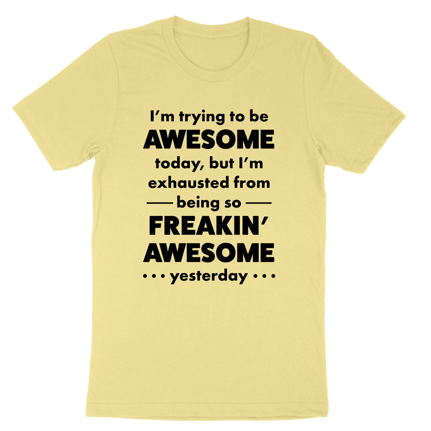 I'm trying to be Awesome | Mens & Ladies T-Shirt