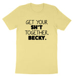 Get it Together | Mens & Ladies T-Shirt