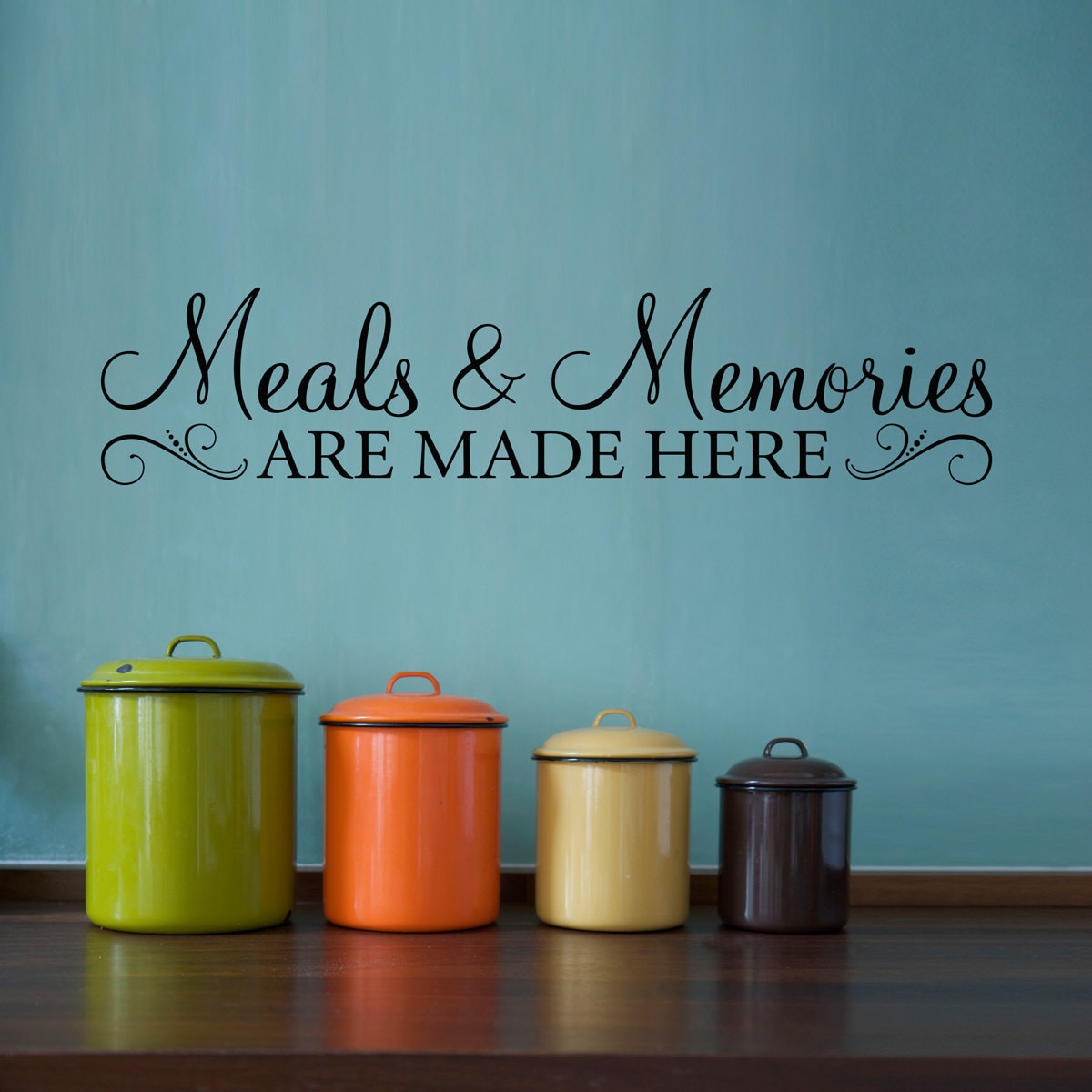 Meals and Memories are made here Decal