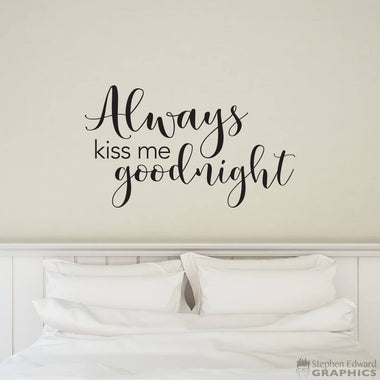 Always Kiss Me Goodnight Wall Decal | Wall Sticker