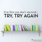 If at first you don’t succeed… Try Try Again | Wall Decal Quote | Inspirational Wall Art Vinyl