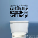 My aim is to keep this Bathroom Clean your aim will help Wall Decal | Wall Sticker