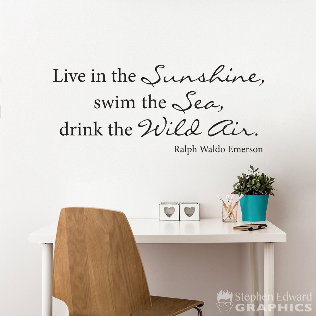 Live in the Sunshine swim the Sea drink the Wild Air Decal | Ralph Waldo Emerson Quote Vinyl Wall Decal