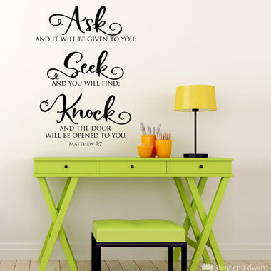 Ask and It will be Given Seek and You will Find Wall Decal | Wall Sticker