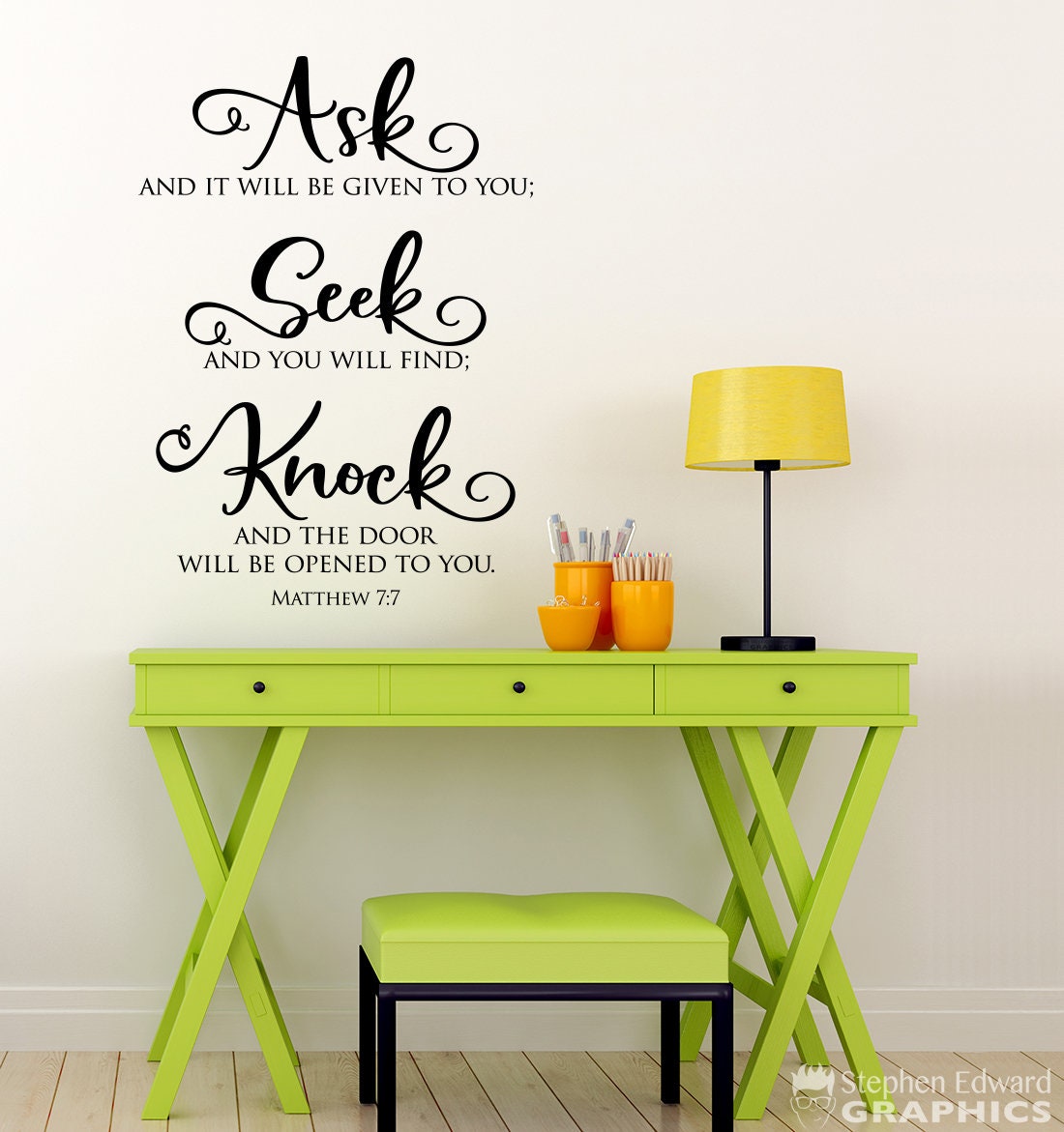 Ask and It will be Given Seek and You will Find Wall Decal | Wall Sticker