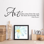 Art Washes Away from the Soul the Dust of Everyday Life Wall Decal | Wall Sticker