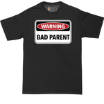 Big and Tall Men | Warning Bad Parent Shirt | Parenting Failure Shirt | Mens Big and Tall Graphic T-Shirt | Shirts for Big Guys