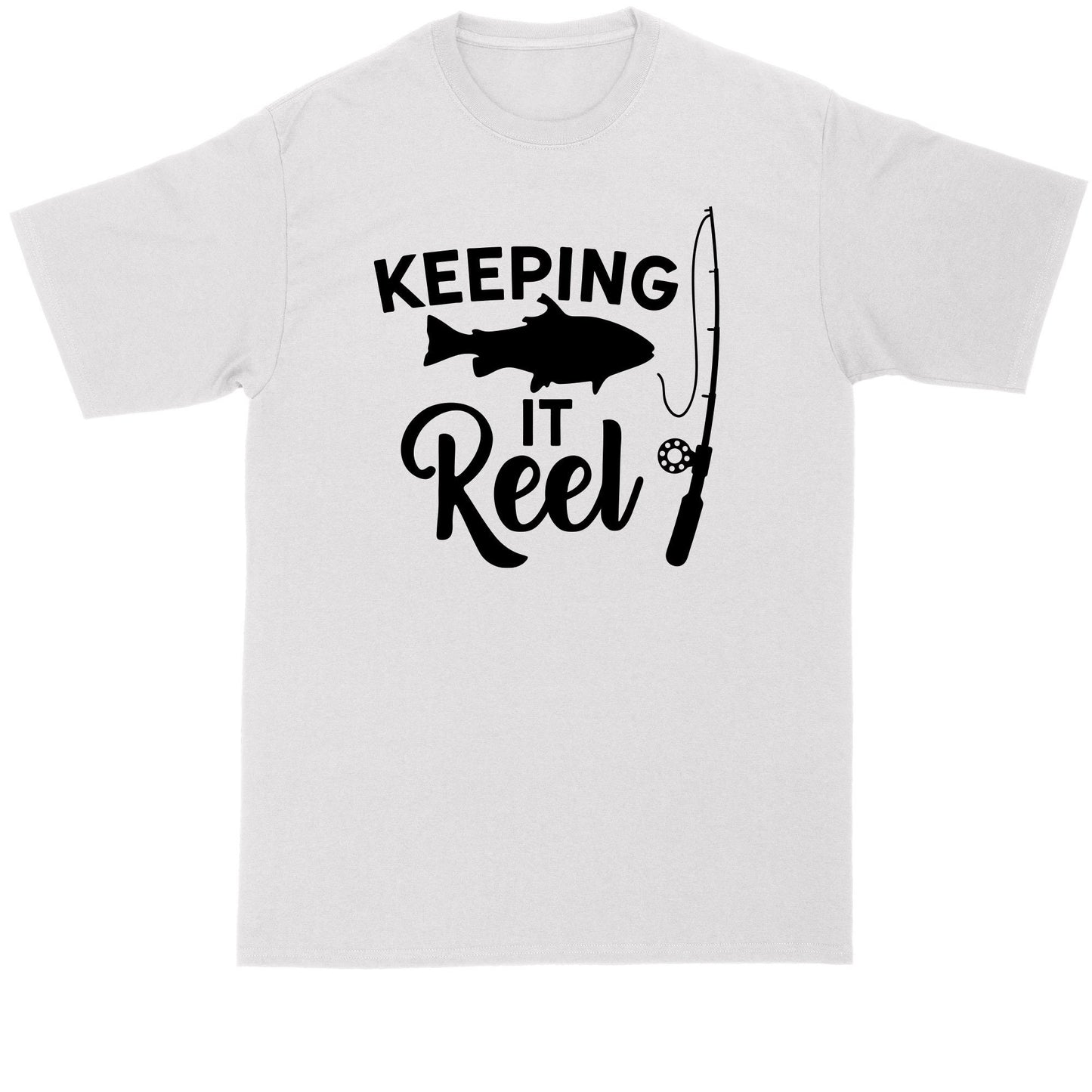Keeping It Reel | Mens Big & Tall Short Sleeve T-Shirt | Thunderous Threads Co