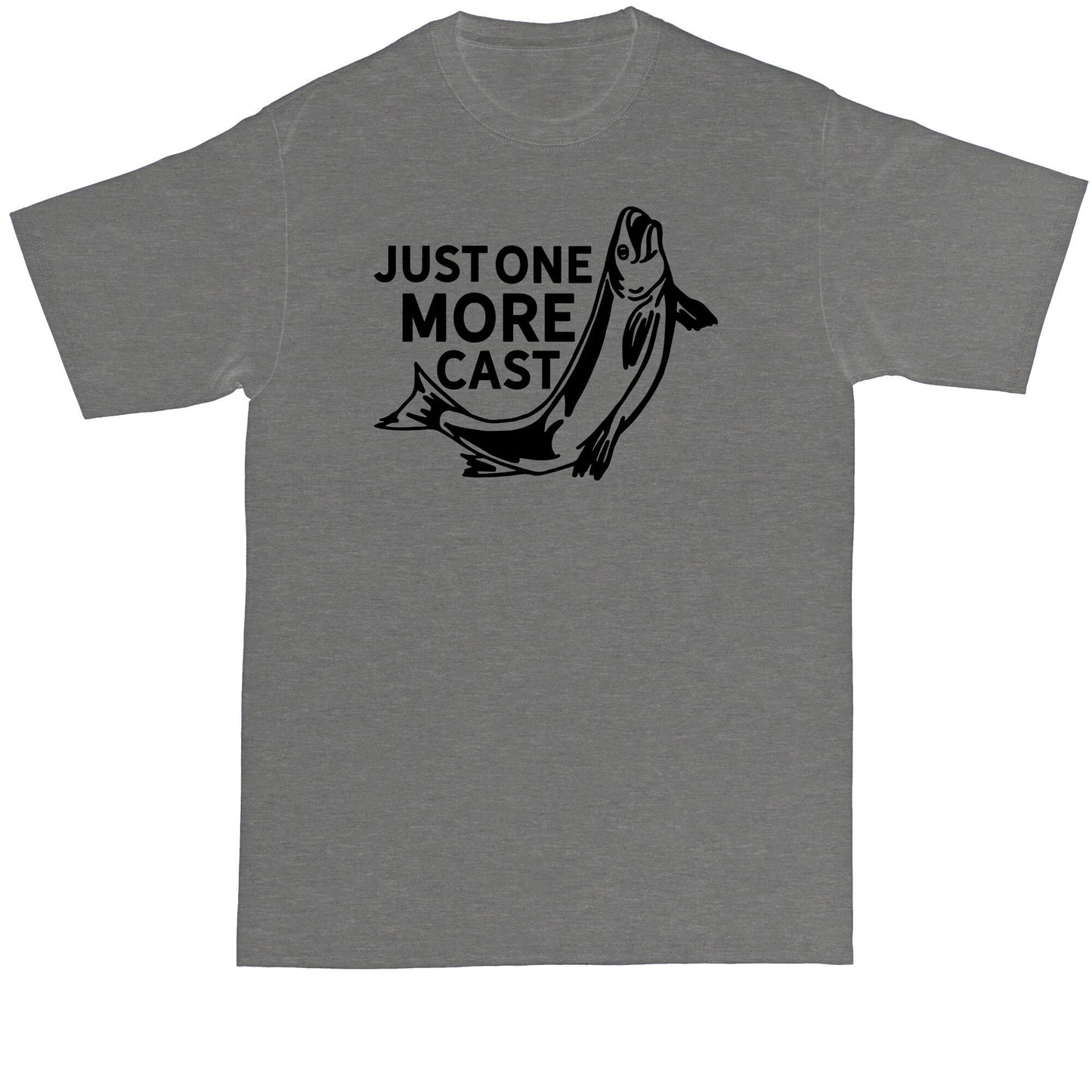 Just One More Cast | Mens Big & Tall Short Sleeve T-Shirt | Thunderous Threads Co