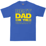 Best Dad in the Gallaxy | Mens Big & Tall T-Shirt