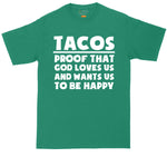 Mens Graphic Taco Shirt | Tacos Proof that God Loves Us and Wants Us to Be Happy | Mens Big and Tall T-Shirt