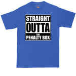 Straight Outta the Penalty Box | Mens Big & Tall T-Shirt