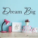 Dream Big Wall Decal | Dream Quote Vinyl