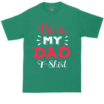 This is My Dad Shirt | Mens Big & Tall Short Sleeve T-Shirt | Thunderous Threads Co