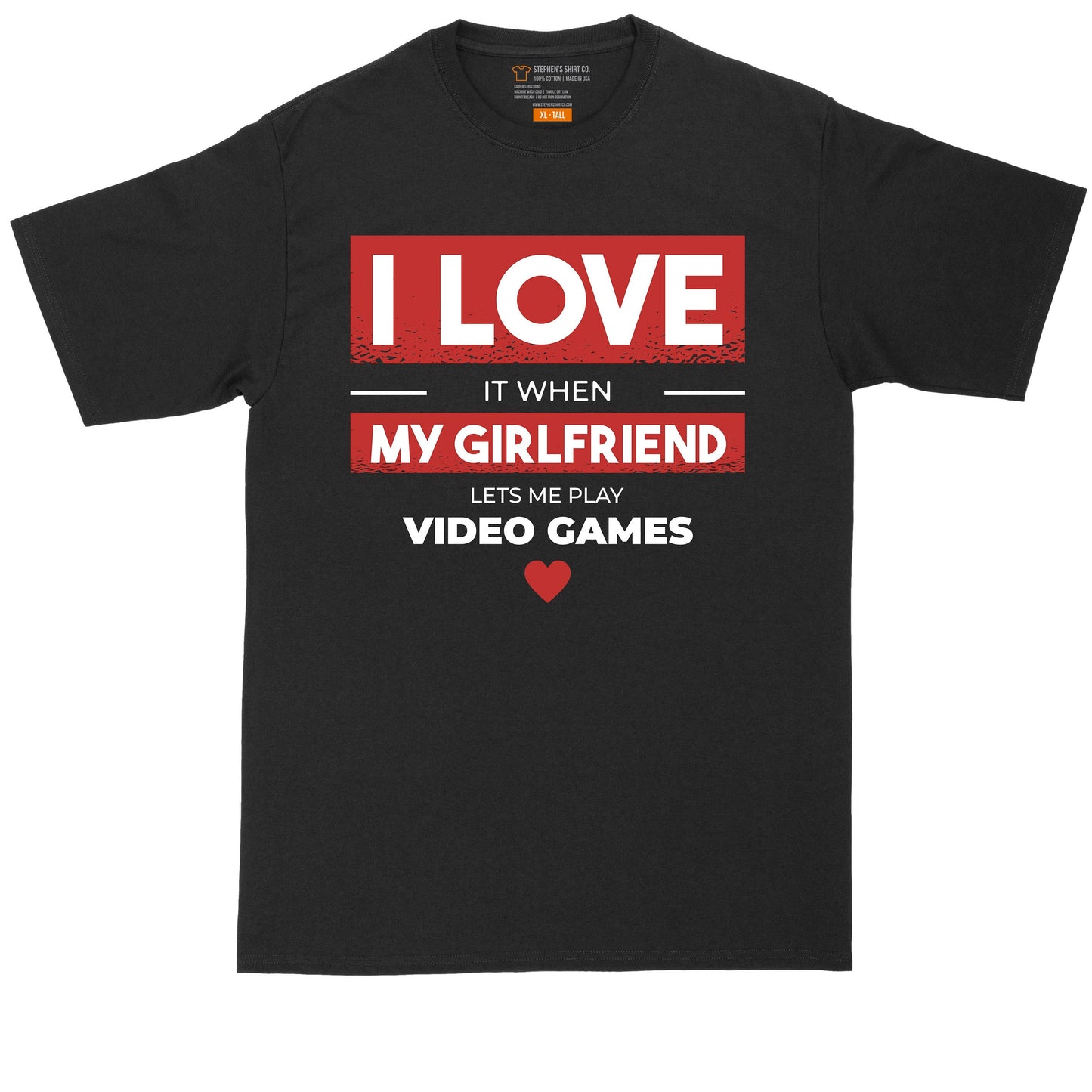 I Love it When My Girlfriend Lets Me Play Video Games | Big and Tall Men | Funny Shirt | Video Game Lover | Big Guy Shirt