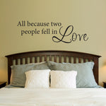 All Because Two People Fell In Love Wall Decal | Wall Sticker