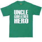 Uncle Godfather Friend | Mens Big & Tall Short Sleeve T-Shirt | Thunderous Threads Co