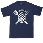 Grill Sergeant | Mens Big & Tall Short Sleeve T-Shirt | Thunderous Threads Co