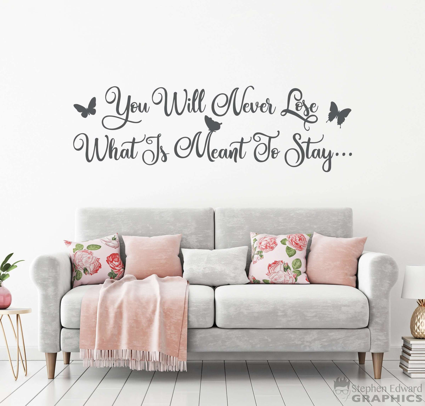 You will never Lose what is meant to Stay Decal | Inspirational Quote | Vinyl Wall Decal