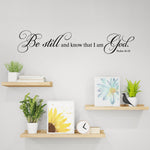 Be Still and Know that I am God Wall Decal | Wall Sticker