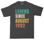 Legend Since August 1992 | Personalize with Your Own Year | Birthday Shirt | Mens Big & Tall T-Shirt