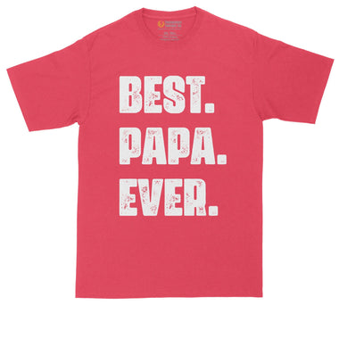 Best Papa Ever | Mens Big & Tall T-Shirt