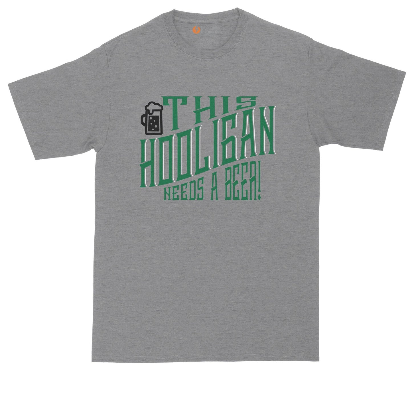 This Hooligan Needs a Beer | Drinking Shirt | Beer Drinking Shirt | Big and Tall Men Shirts | Funny T-Shirt | Graphic T-Shirt