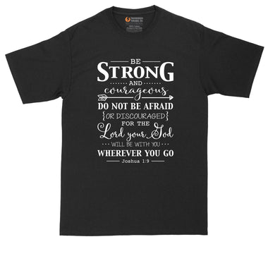 Be Strong and Courageous | Mens Big & Tall T-Shirt