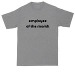 Employee of the Month | Mens Big & Tall T-Shirt
