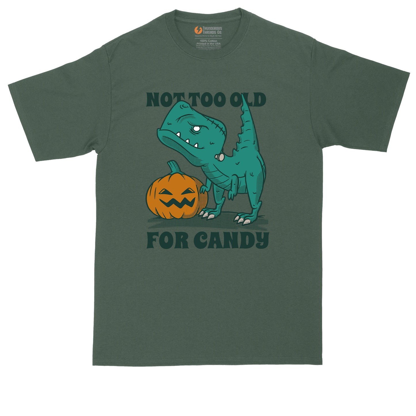 Not Too Old for Candy | Funny Halloween Shirt | Mens Big & Tall T-Shirt