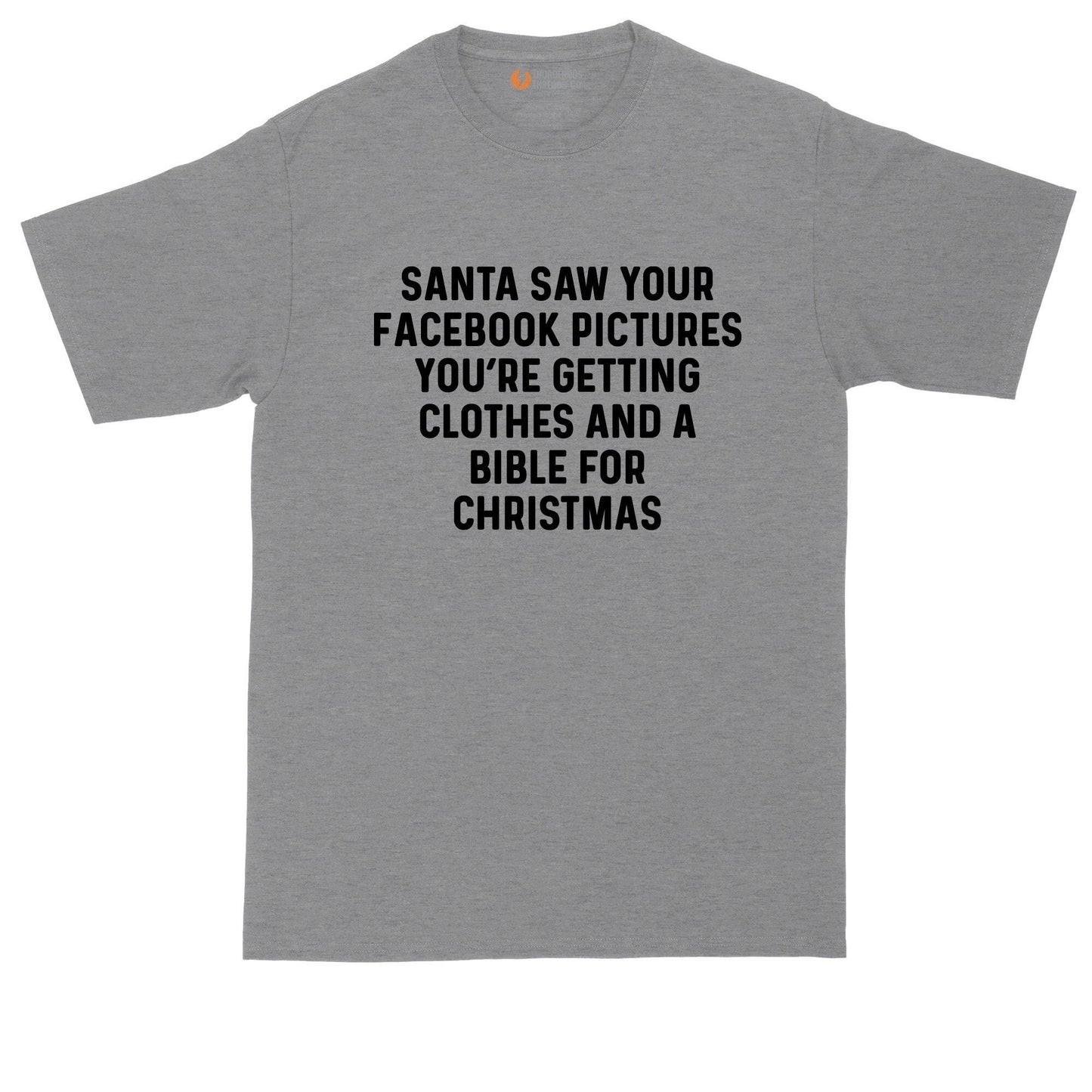 Santa Saw | Mens Big & Tall T-Shirt | Funny Christmas Shirt | Christmas Gift Shirt | Santa Claus Shirt