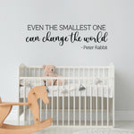 Even the smallest one can change the world Decal | Peter Rabbit Quote | Baby Nursery Decor | Wall Sticker