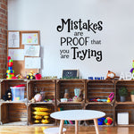 Mistakes are proof that you are trying Decal | Teacher Classroom Vinyl Decor