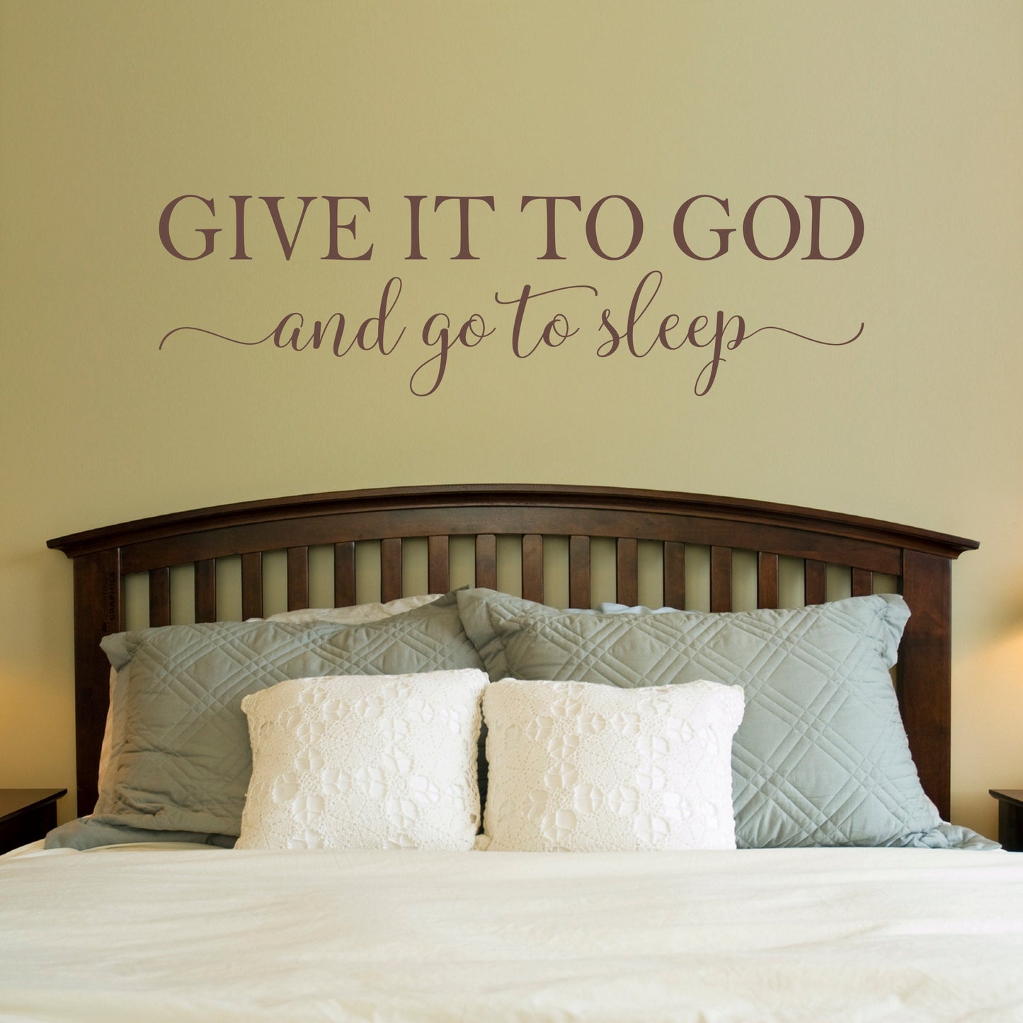 Give it to God and go to sleep Decal for Bedroom Decor