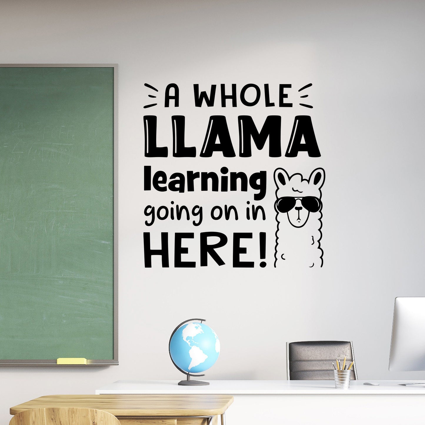 A whole Llama Learning going on in Here Decal | Teacher Decor | Classroom Wall Art