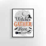 Witches Gather Here Print or Poster.