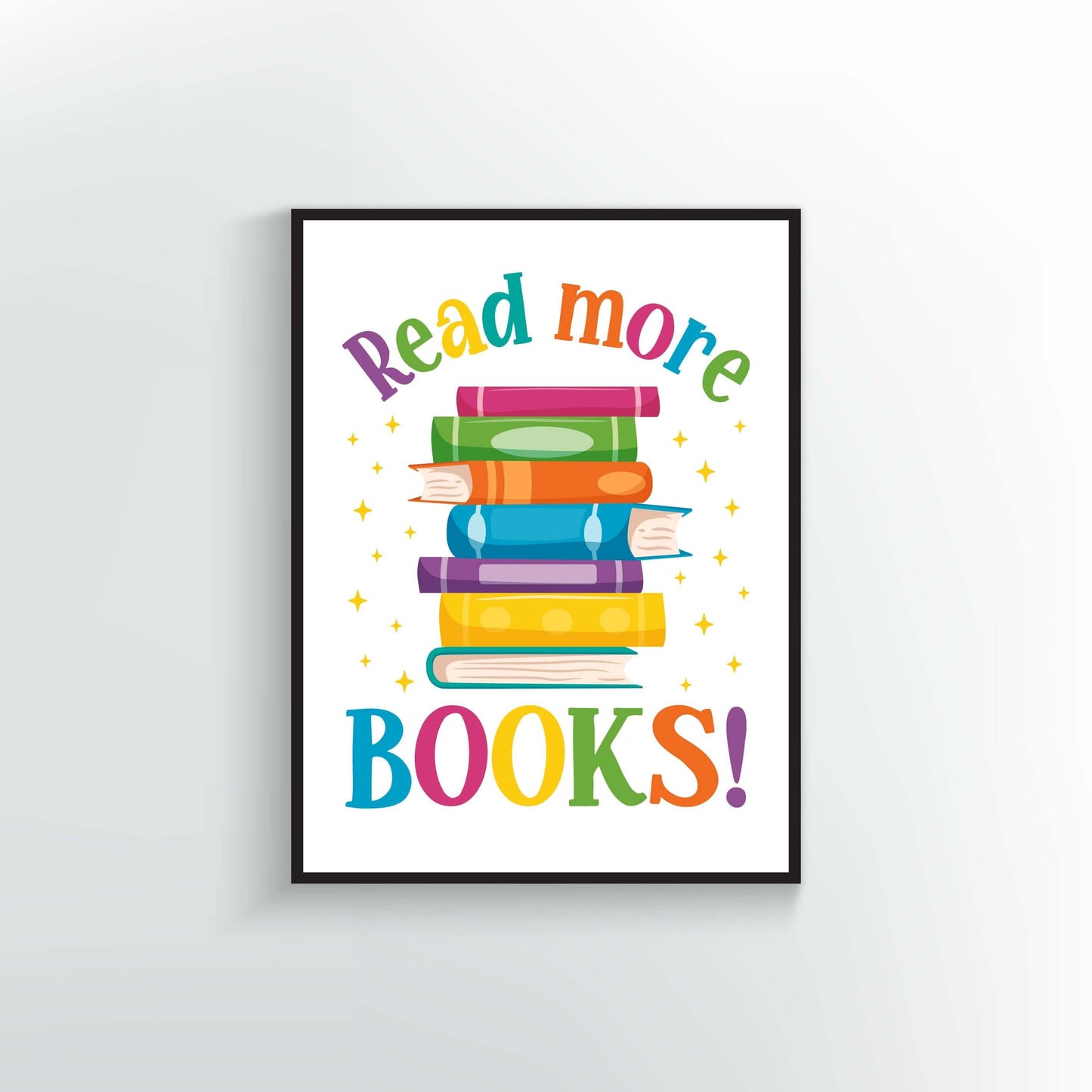 Read more Books! Poster or Print design. Colorful book graphic with sparkles. Classroom decor.